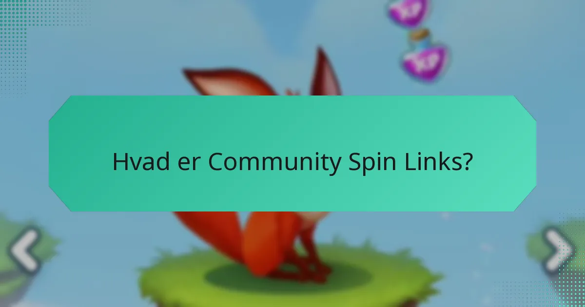 Hvordan kan jeg få adgang til daglige gratis spins gennem Community Spin Links?
