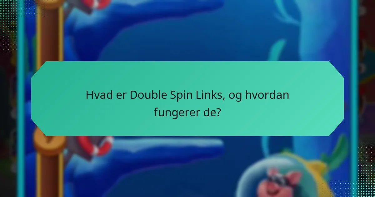 Hvordan kan jeg få adgang til Daglige Gratis Spins gennem Double Spin Links?