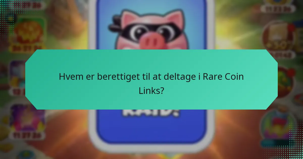 Hvad er tidsgrænserne for indløsning af Rare Coin Links?