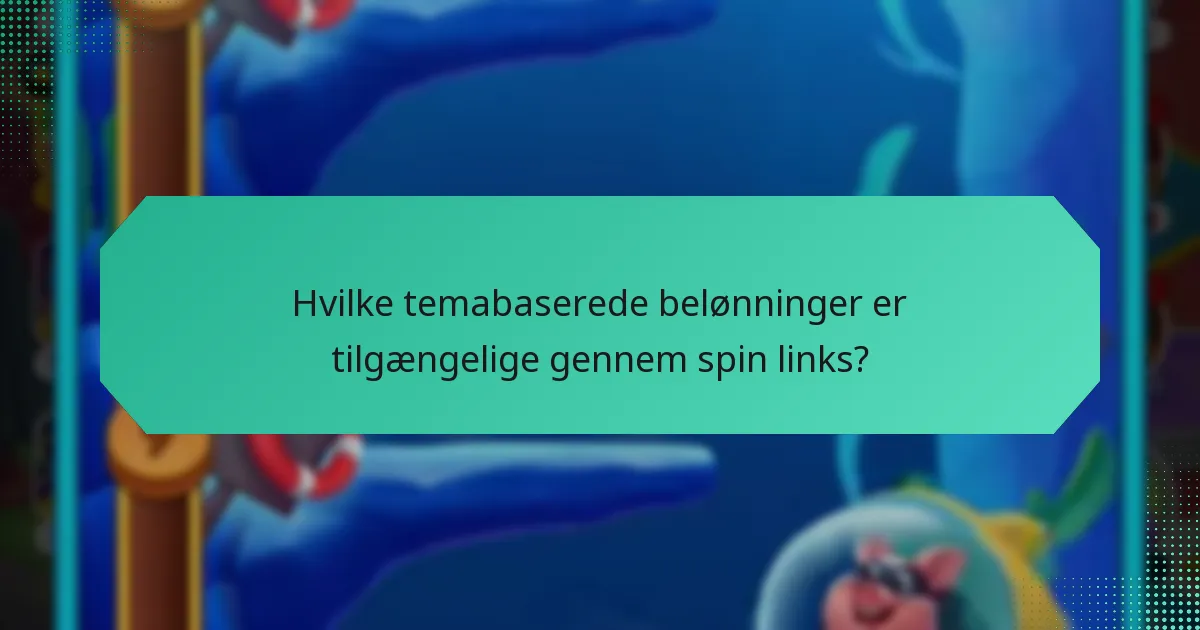 Hvornår er der særlige lejligheder for spin links og belønninger?