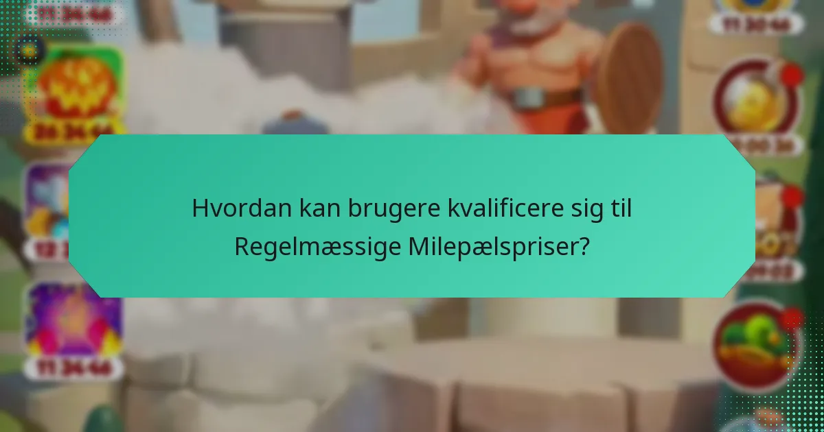 Hvad er fordelene ved Regelmæssige Milepælspriser?