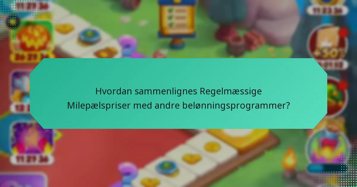 Hvordan sammenlignes Regelmæssige Milepælspriser med andre belønningsprogrammer?